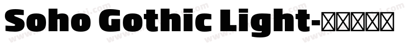 Soho Gothic Light字体转换